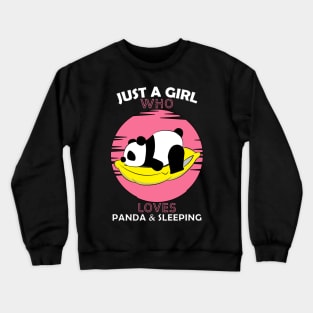 Just a Girl Who Loves PANDA SLEEPING Crewneck Sweatshirt